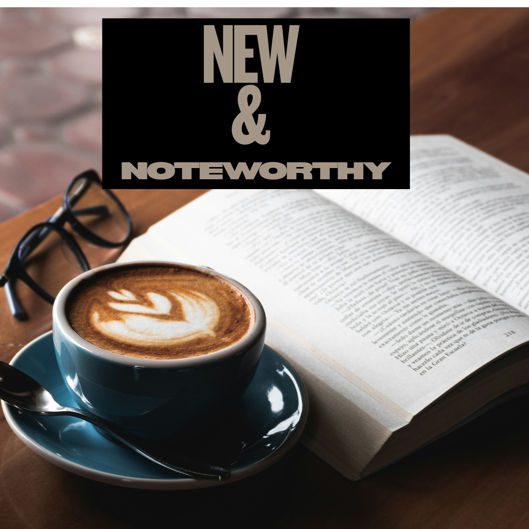 New & Noteworthy