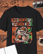 Drink Good Coffee Read Good Books T-Shirt