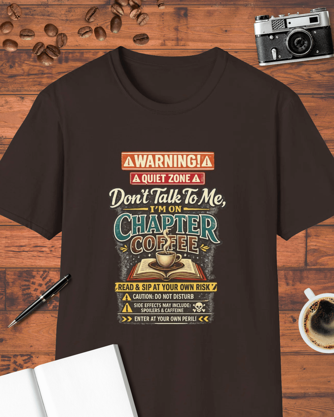 Don't Talk to Me I'm on Chapter Coffee T-Shirt