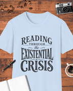 Reading Through the Existential Crisis T-Shirt