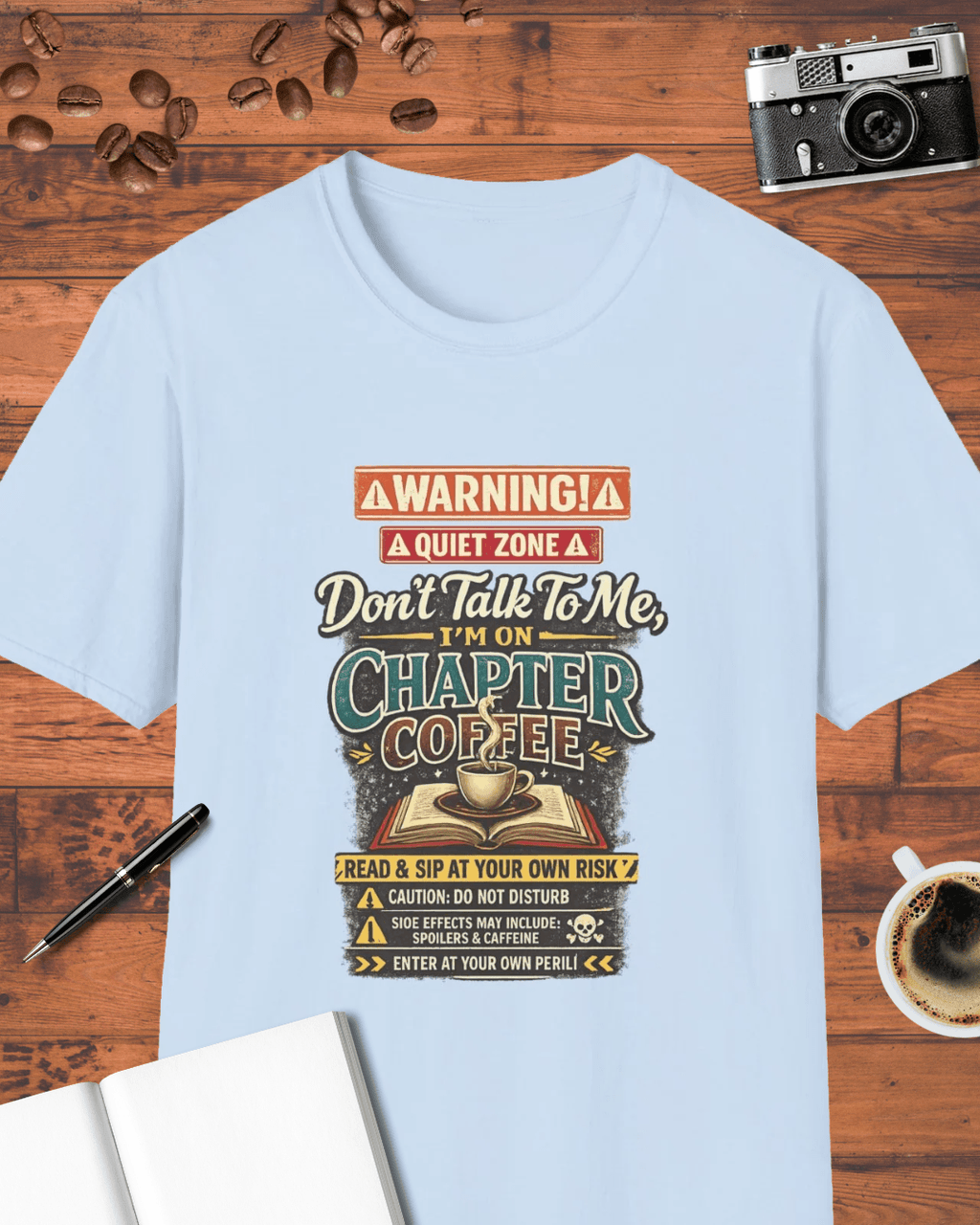 Don't Talk to Me I'm on Chapter Coffee T-Shirt