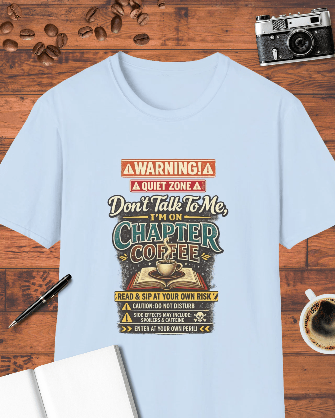 Don't Talk to Me I'm on Chapter Coffee T-Shirt