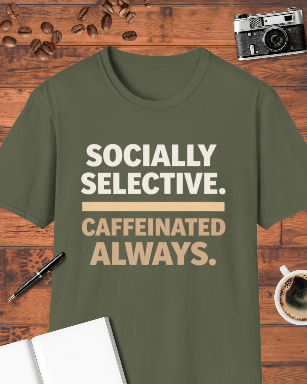 Socially Selective. Caffeinated Always. T-Shirt