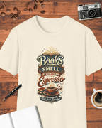 Books Smell Better Than Espresso T-Shirt