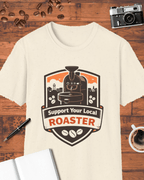 Support Your Local Roaster T-Shirt