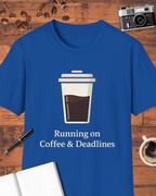 Running on Coffee and Deadlines T-Shirt