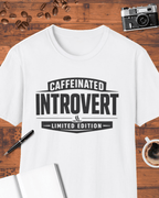 Caffeinated Introvert T-Shirt