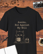 Awake, But Against My Will Cat T-Shirt