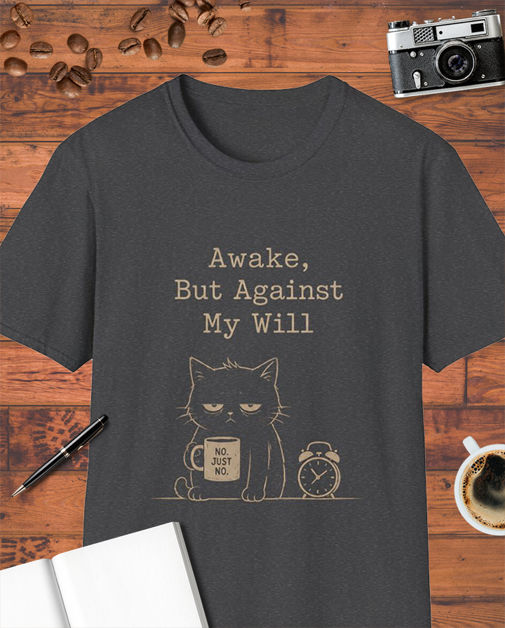 Awake, But Against My Will Cat T-Shirt