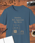 Awake, But Against My Will Cat T-Shirt