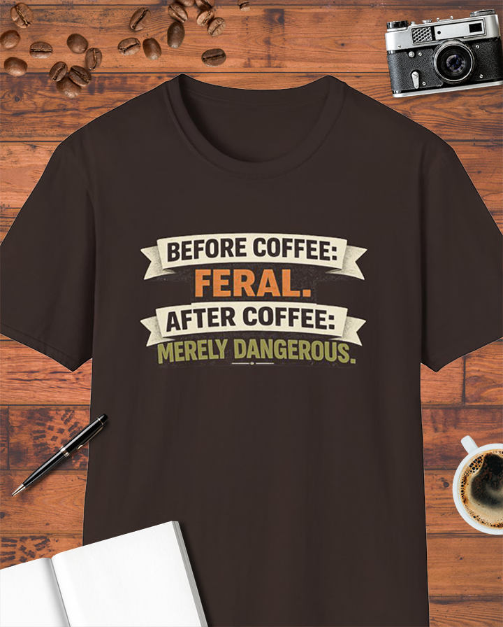 Before Coffee: Feral T-Shirt