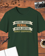 Before Coffee: Feral T-Shirt