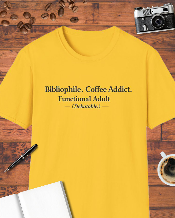 Bibliophile. Coffee Addict. Functional Adult (Debatable.) T-Shirt