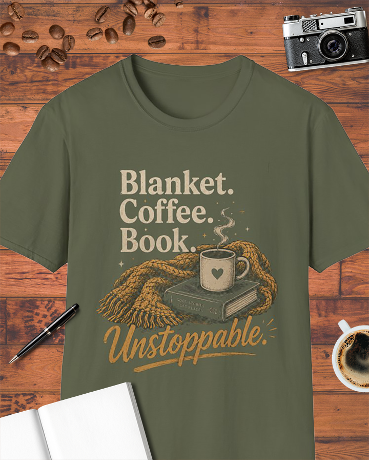 Blanket. Coffee. Book. Unstoppable. T-Shirt