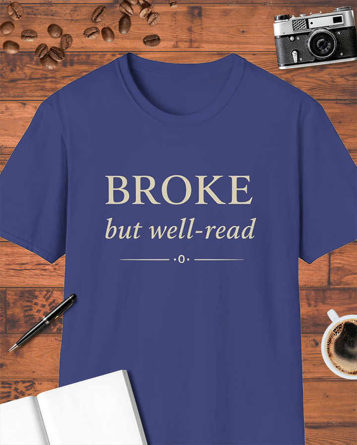 Broke But Well-Read T-Shirt