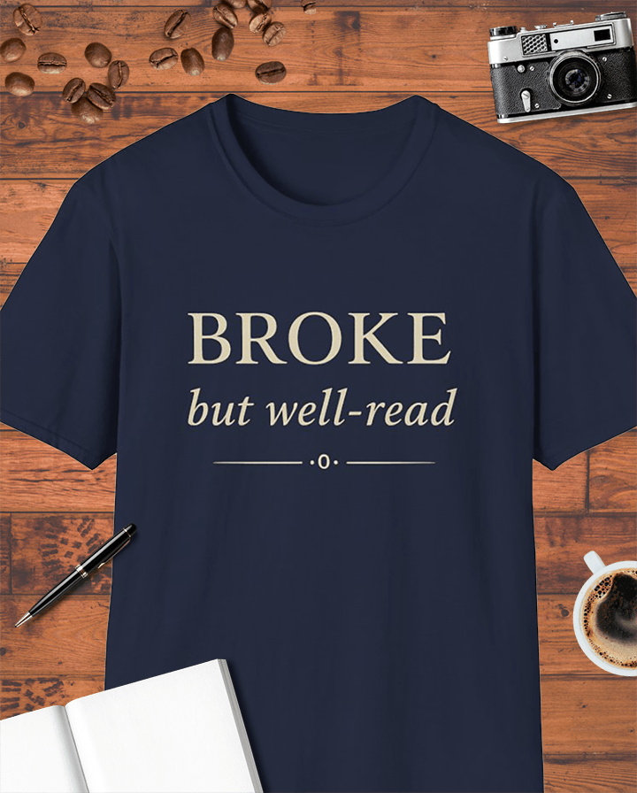 Broke But Well-Read T-Shirt