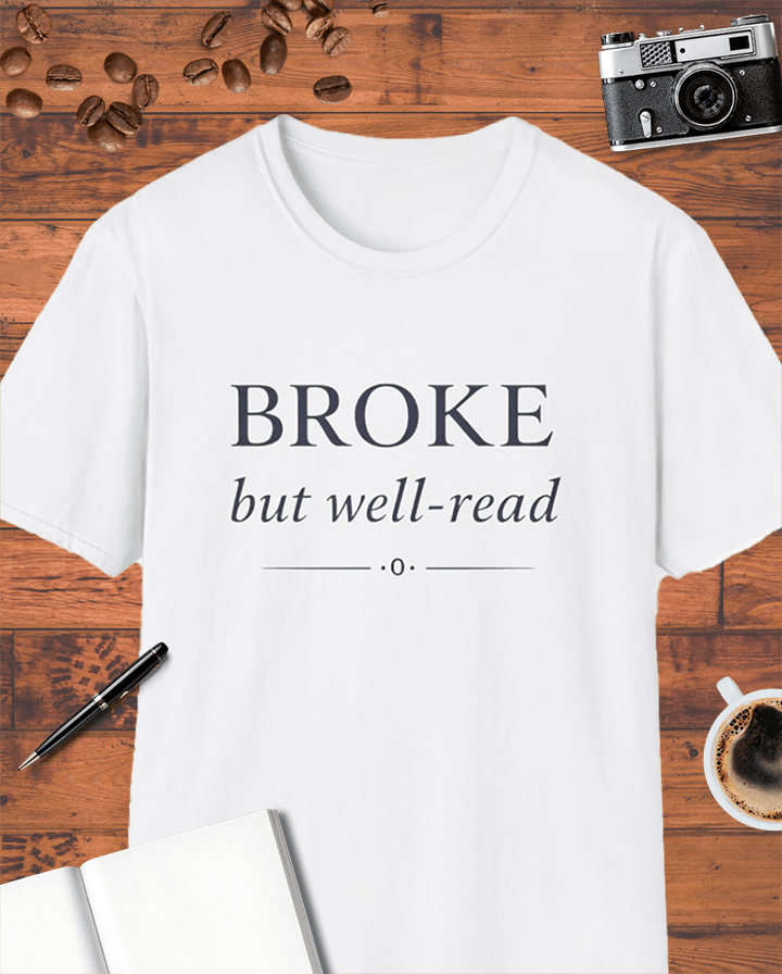 Broke But Well-Read T-Shirt