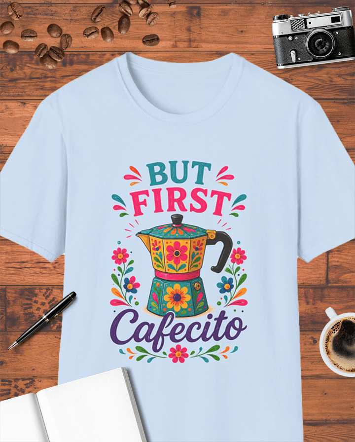 But First Cafecito T-Shirt