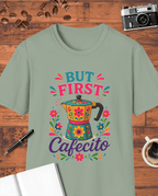 But First Cafecito T-Shirt