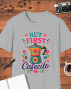 But First Cafecito T-Shirt