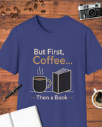 But First Coffee Then a Book T-Shirt