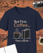 But First Coffee Then a Book T-Shirt