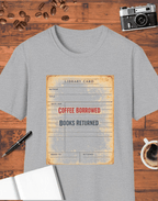 Coffee Borrowed Books Returned T-Shirt