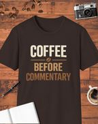 Coffee Before Commentary T-Shirt