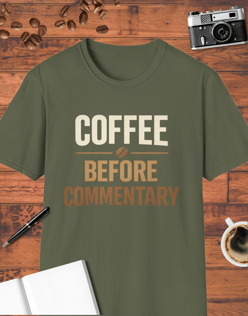 Coffee Before Commentary T-Shirt
