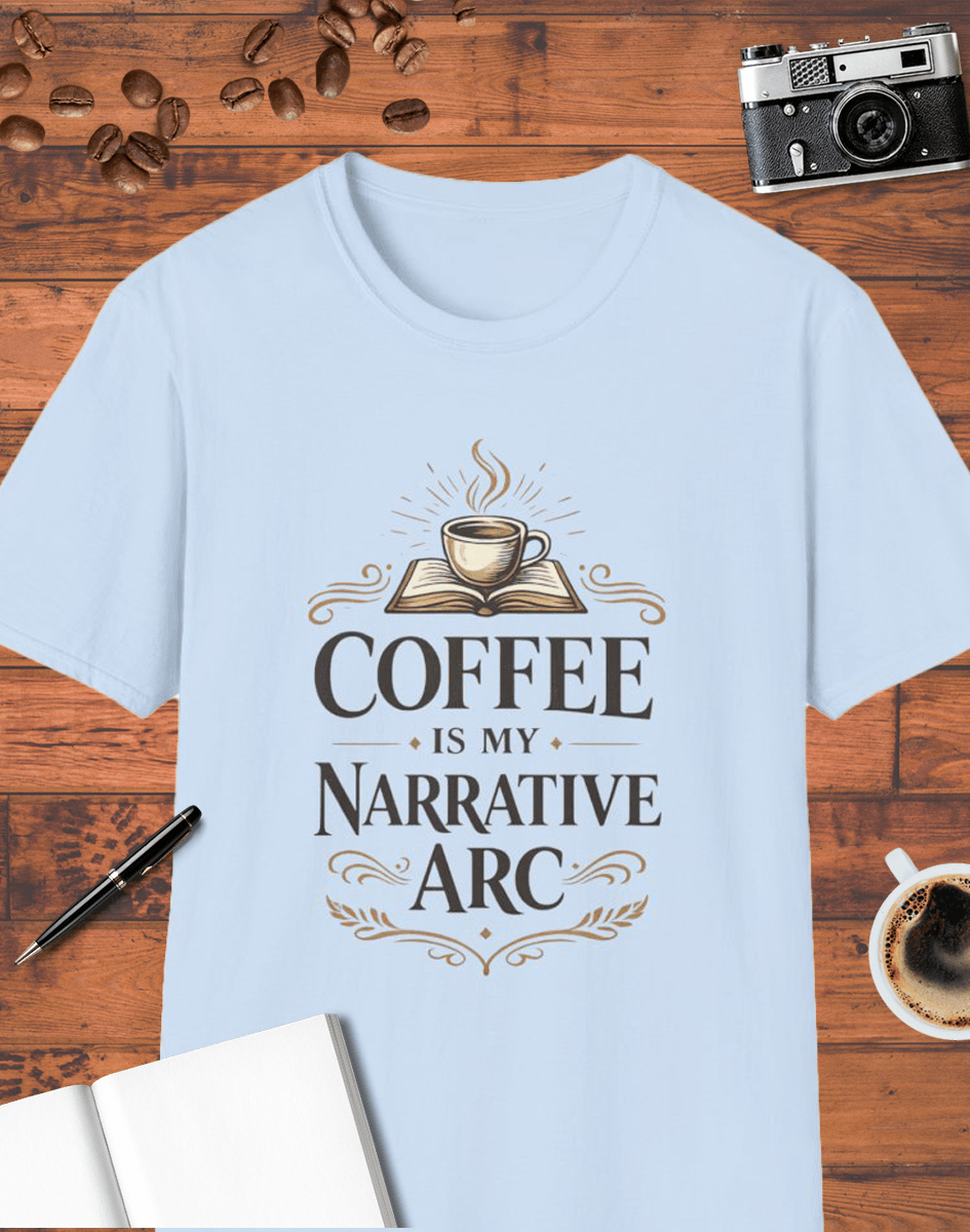 Coffee Is My Narrative Arc T-Shirt