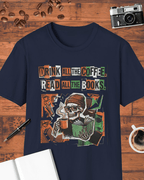 Drink All the Coffee Read All the Books T-Shirt