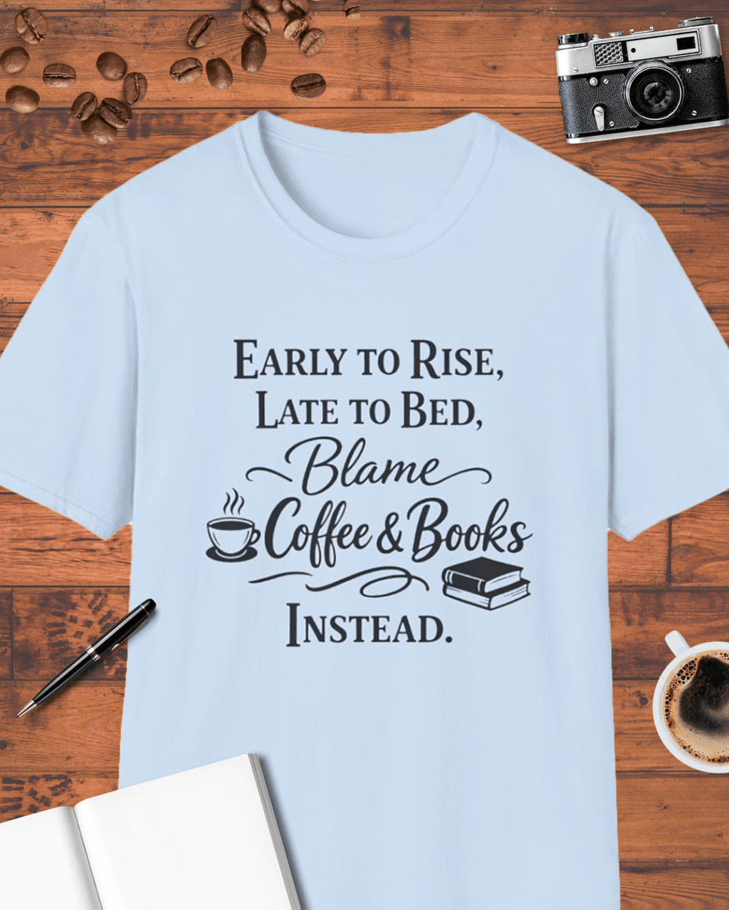 Early to Rise, Late to Bed T-Shirt
