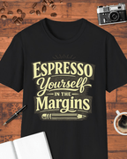Espresso Yourself in the Margins T-Shirt