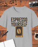 Espresso Yourself — Funny Coffee Lover T-Shirt