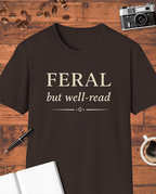 Feral But Well-Read T-Shirt