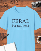 Feral But Well-Read T-Shirt