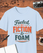 Fueled by Fiction and Foam T-Shirt