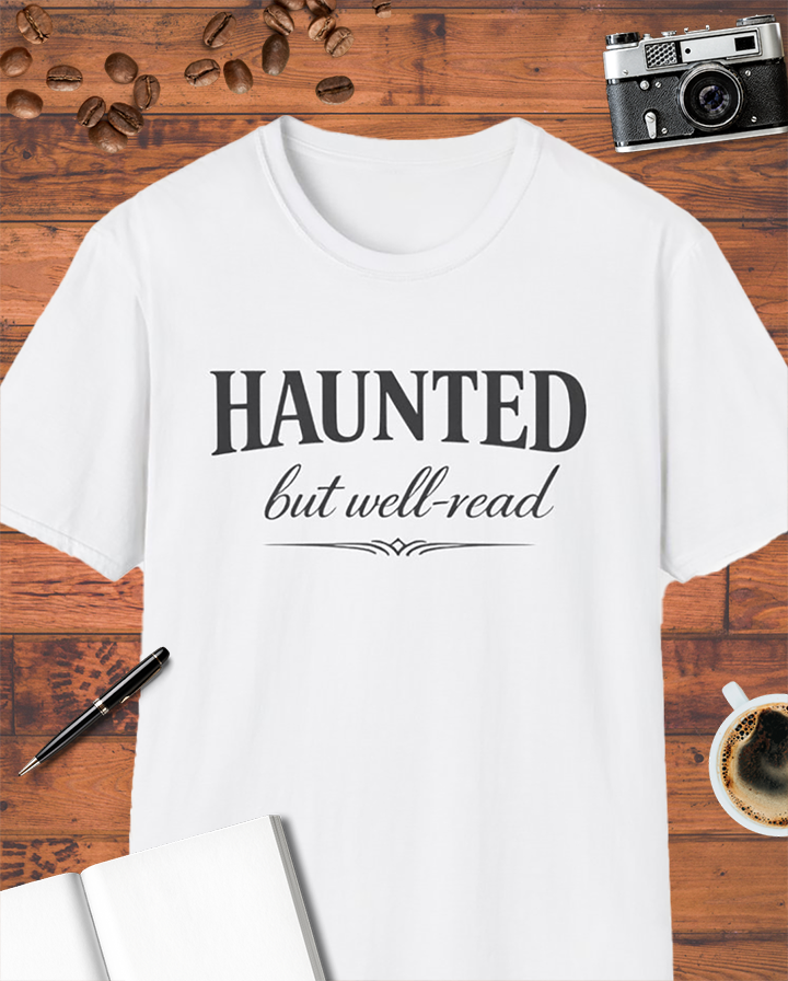Haunted but Well-Read T-Shirt