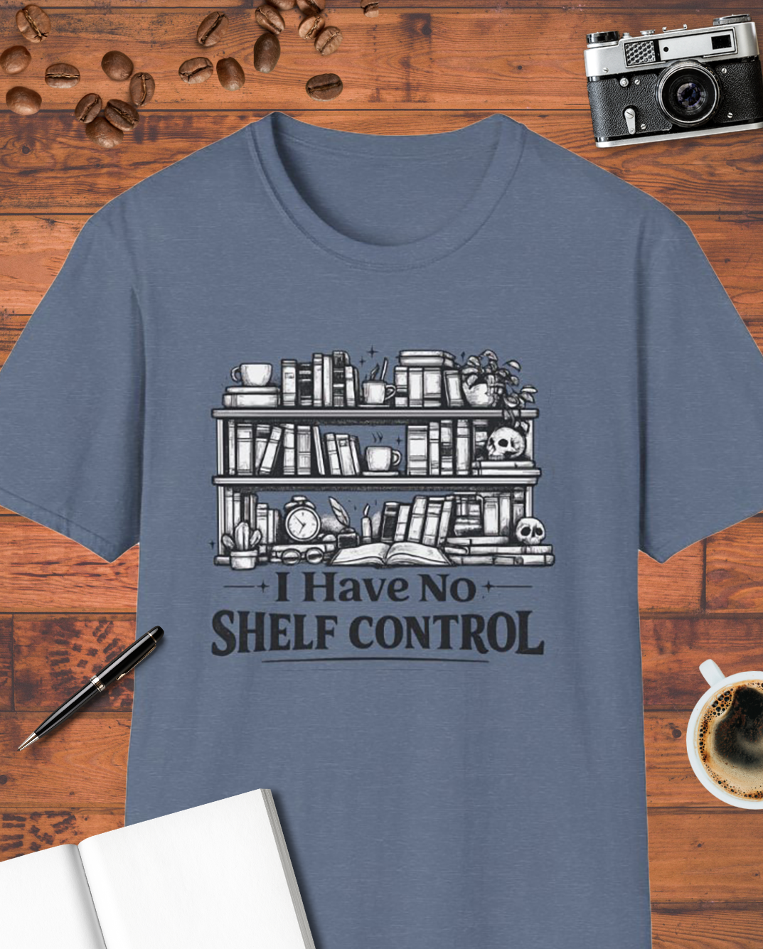 I Have No Shelf Control T-Shirt