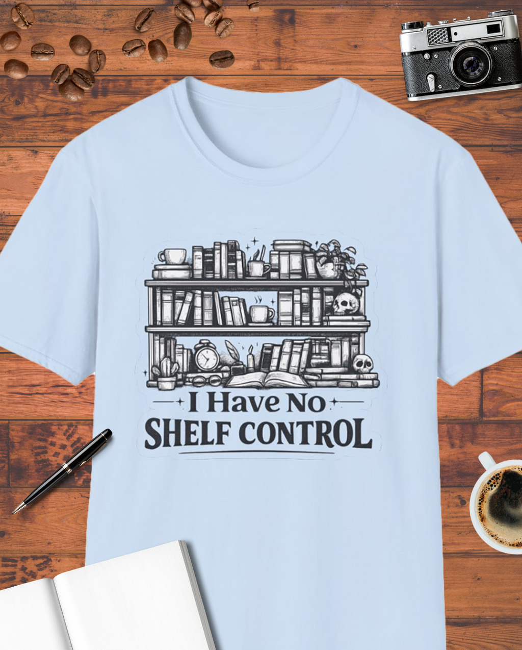 I Have No Shelf Control T-Shirt