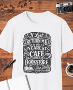 If Lost Return Me to the Nearest Café with a Bookstore T-Shirt
