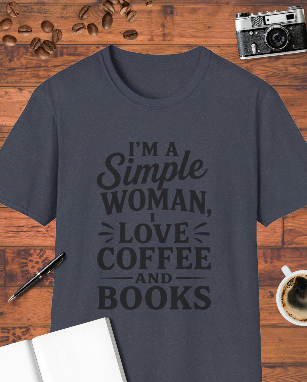 I'm a Simple Woman T-Shirt