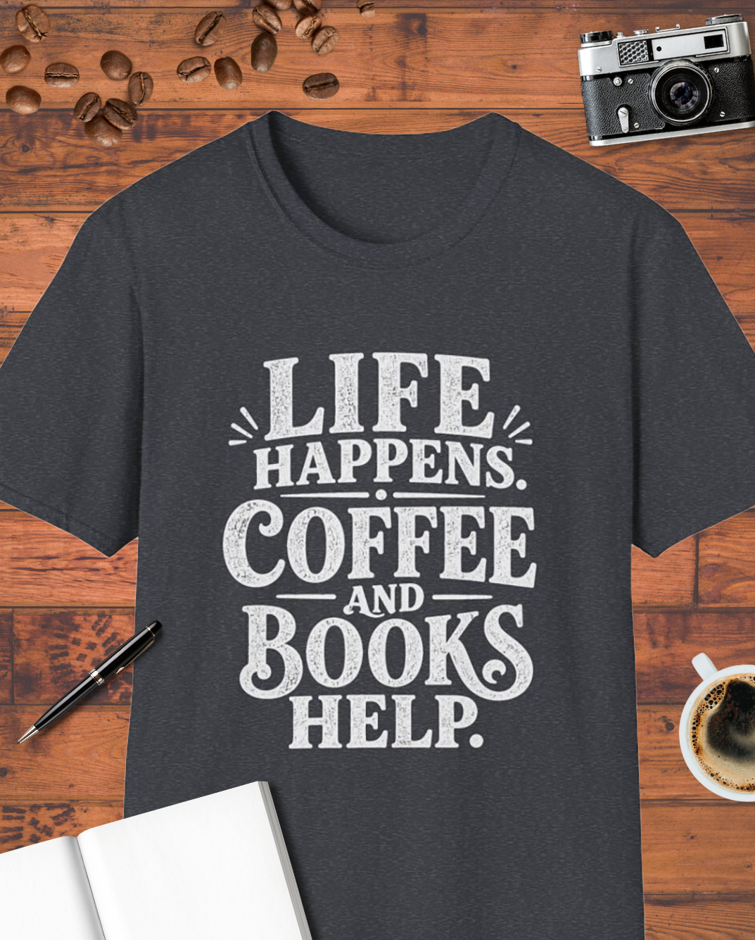 Life Happens Coffee and Books Help T-Shirt