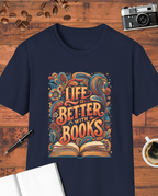 Life Is Better with Books T-Shirt