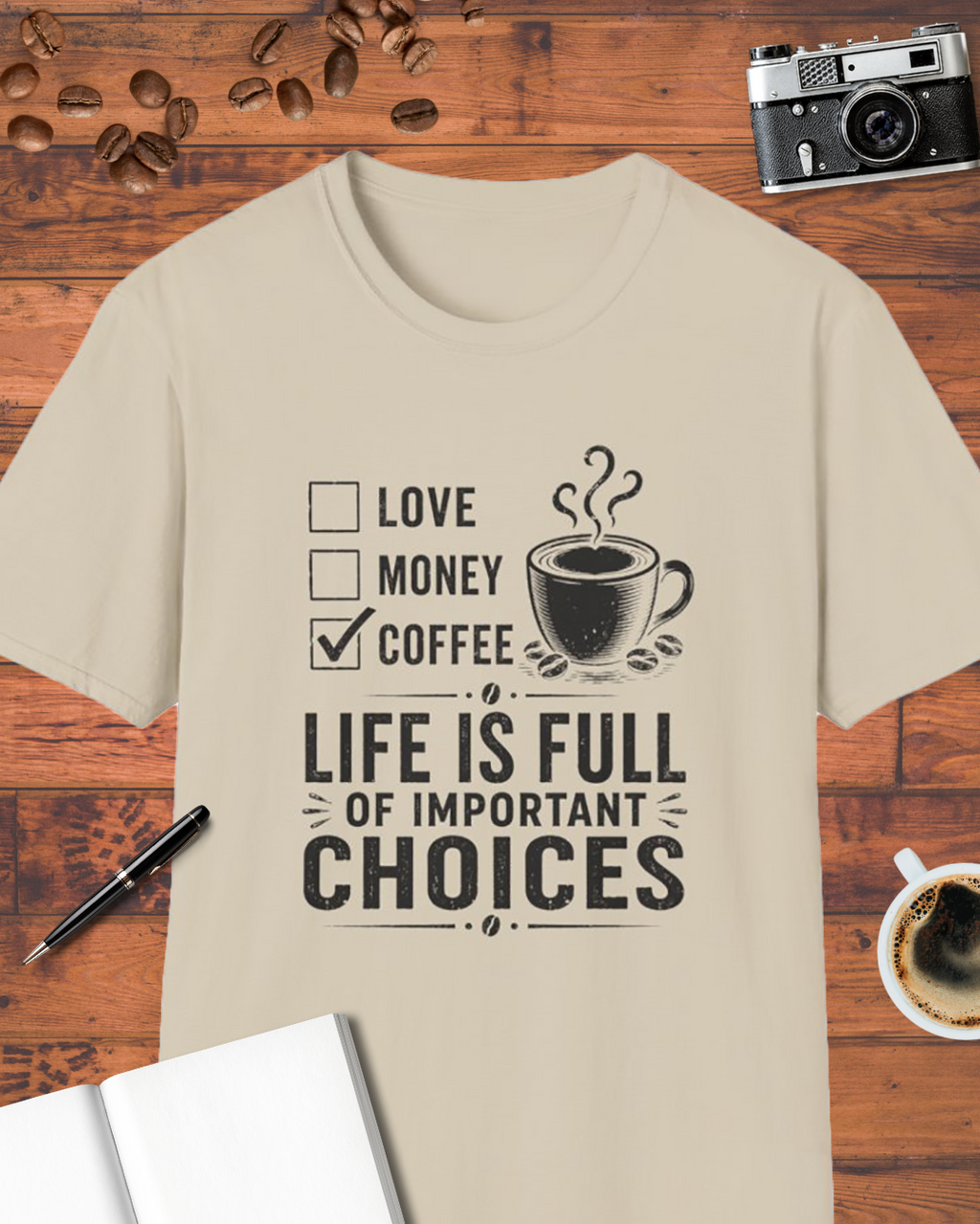 Life Is Full of Important Choices T-Shirt