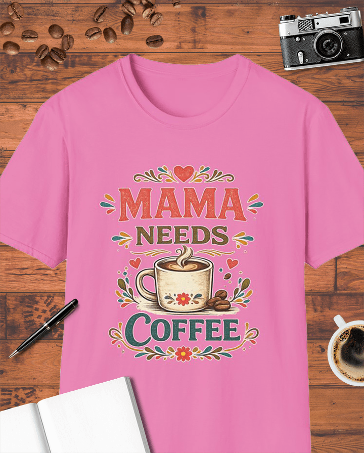 Mama Needs Coffee T-Shirt