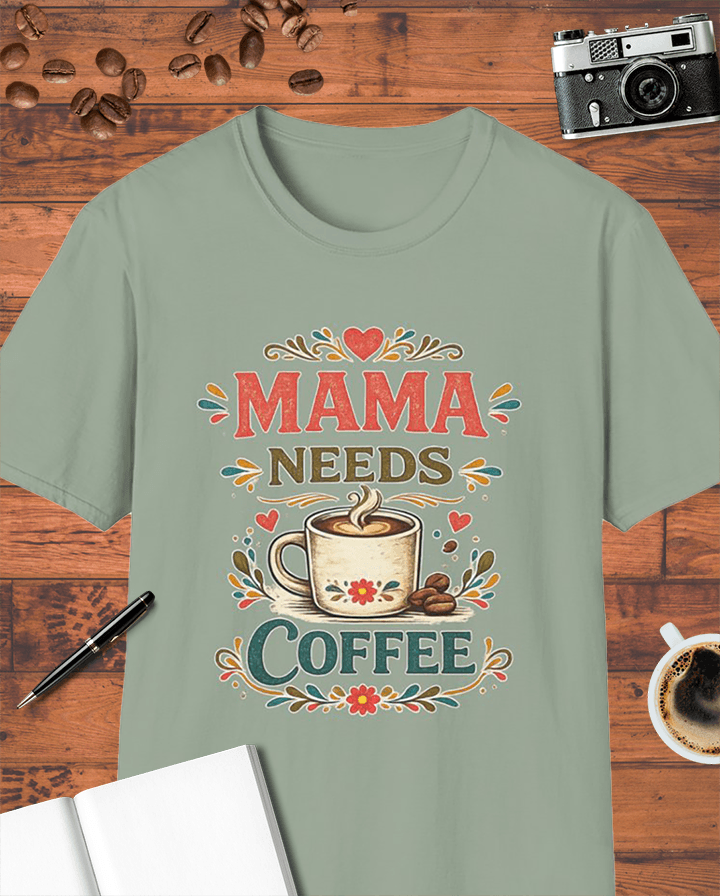 Mama Needs Coffee T-Shirt