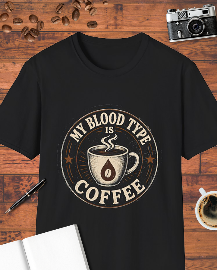 My Blood Type Is Coffee T-Shirt