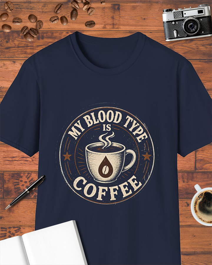 My Blood Type Is Coffee T-Shirt