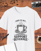 My Emotional Support Beverage T-Shirt